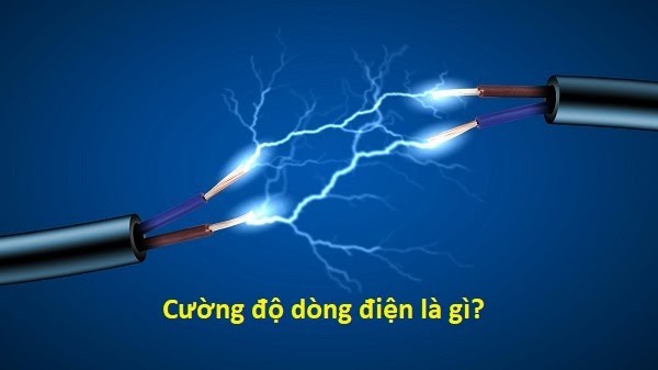 Cường độ dòng điện hiển thị thông tin về cường độ dòng điện