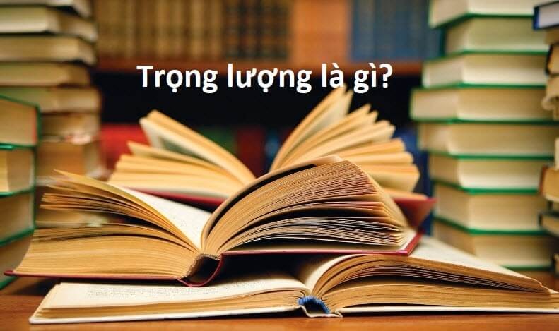 Trọng lượng là gì?