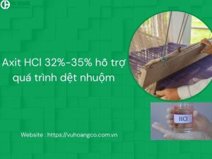 Axit HCl 32%-35% hỗ trợ quá trình dệt nhuộm