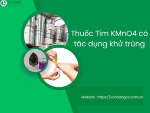 Kali Tím KMnO4 có tác dụng diệt khuẩn
