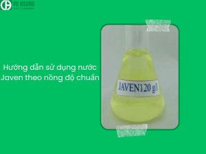 Sử dụng nước Javen theo nồng độ chuẩn