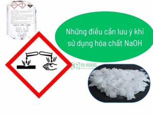 Những điều cần lưu ý khi sử dụng hóa chất NaOH