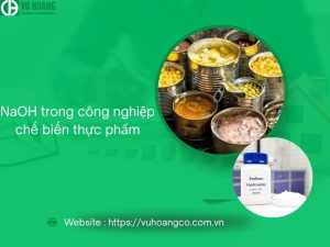 NaOH trong công nghiệp chế biến thực phẩm