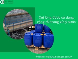 Xút lỏng được sử dụng rộng rãi trong xử lý nước