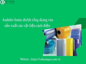     Aldehit formic được sử dụng trong sản xuất vật liệu cách điện