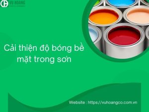 Cải thiện độ bóng bề mặt trong sơn và mực