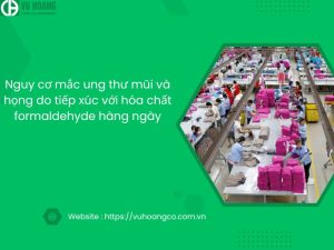 Nguy cơ ung thư mũi họng do tiếp xúc với hóa chất formaldehyde