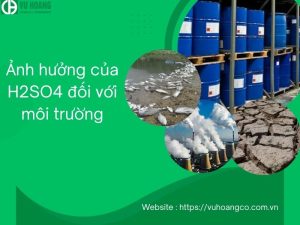 Ảnh hưởng của H2SO4 đến môi trường