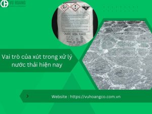 Vai trò của xút trong xử lý nước thải hiện nay