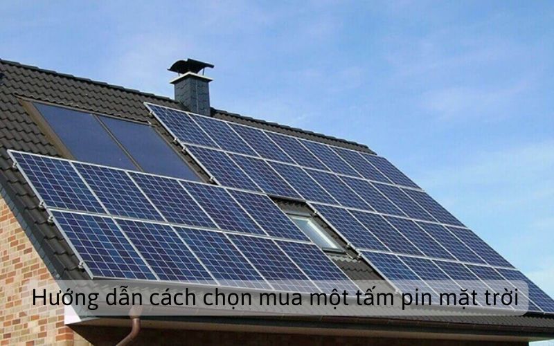 Hướng dẫn cách chọn và mua bộ pin Chất lượng tế bào quang điện