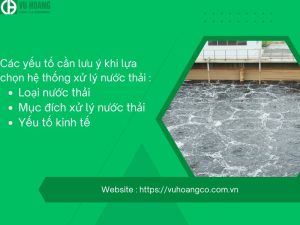Những yếu tố cần lưu ý khi lựa chọn hệ thống xử lý nước thải