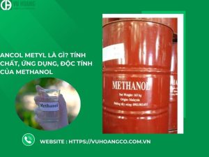 Rượu Metylic là gì? Tính chất và ứng dụng của Metanol