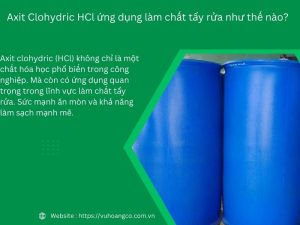 Axit clohydric HCl được sử dụng làm chất tẩy rửa như thế nào? 