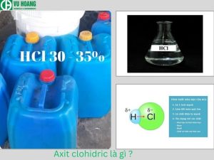 Axit clohydric là gì? Tìm hiểu tổng quan về hóa chất này trong cuộc sống