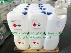 CH3COOH có độc không? Hướng dẫn sử dụng Axit Acetic an toàn