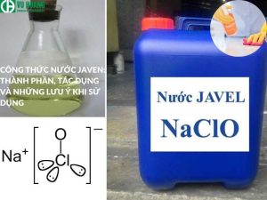Công thức nước Javen: Thành phần, tác dụng và những lưu ý khi sử dụng