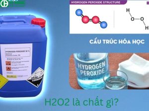 H2O2 là gì? Ứng dụng của H2O2 và một số lưu ý khi sử dụng