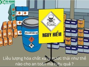 Liều lượng hóa chất xử lý nước thải như thế nào là an toàn và hiệu quả?