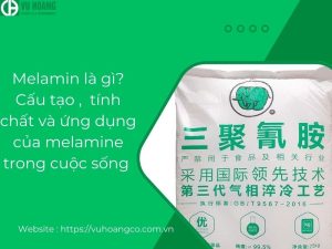 Melamine là gì? Cấu trúc, tính chất và ứng dụng của melamine trong đời sống 