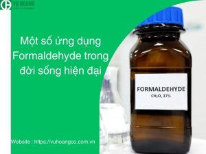 Một số ứng dụng của Formaldehyde trong đời sống hiện đại