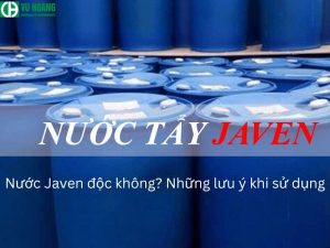 Nước Javen có độc không? Những lưu ý khi sử dụng