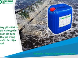 What is hydrogen peroxide H2O2? Instructions on how to use hydrogen peroxide effectively in shrimp farming