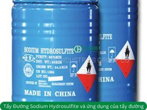 Thuốc tẩy đường Natri Hydrosulfite và ứng dụng của thuốc tẩy đường